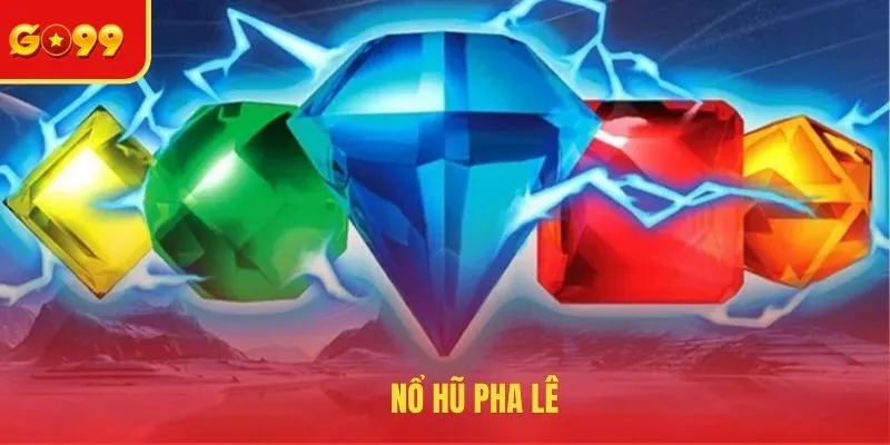 Nổ hũ pha lê